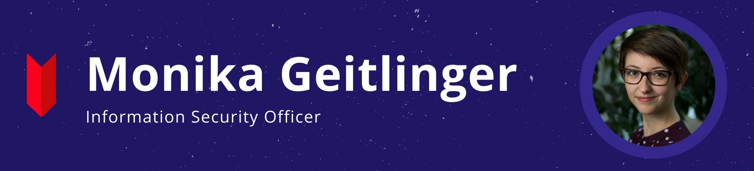 Security Expert Interview Series #20 Monika Geitlinger